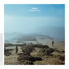 Fragment II - Single by Boerd album reviews, ratings, credits