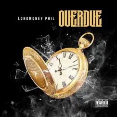 Overdue by LongMoney Phil album reviews, ratings, credits