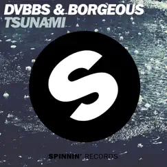 Tsunami (Radio Edit) - Single by DVBBS & Borgeous album reviews, ratings, credits