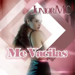 Me Vacilas - Single by Junior M.C. album reviews, ratings, credits