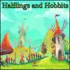 Halflings and Hobbits album lyrics, reviews, download