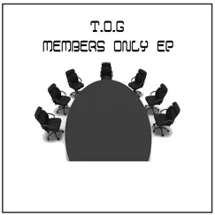 T.O.G Members Only - EP by Torch album reviews, ratings, credits