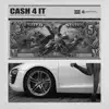 Cash 4 It (feat. 24hrs) - Single album lyrics, reviews, download