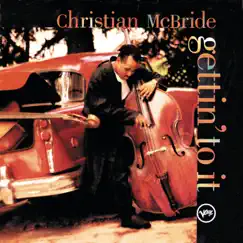 Gettin' to It by Christian McBride album reviews, ratings, credits
