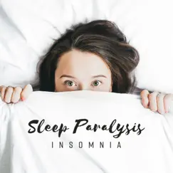 Sleep Paralysis: Insomnia - Anxiety Reduction, Control Dream States, Calm Your Mind, Healing Meditation by Various Artists album reviews, ratings, credits