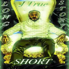 Long Story Short by J-True album reviews, ratings, credits