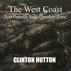 The West Coast (Just Outside Your Comfort Zone) Song Lyrics