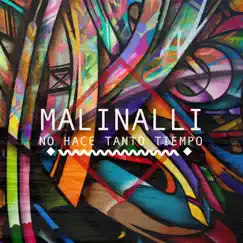 No Hace Tanto Tiempo - Single by Malinalli album reviews, ratings, credits