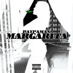 Margarita - Single by Paypaman album reviews, ratings, credits