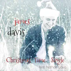 Christmas Time (feat. Nathan Davis) - Single by James Davis album reviews, ratings, credits
