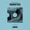 Serifos - Single album lyrics, reviews, download