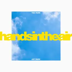 Hands in the Air (feat. Jay Park) Song Lyrics