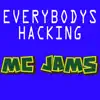 Everybodys Hacking - Single album lyrics, reviews, download