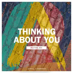 Thinking About You (Festival Mix) Song Lyrics