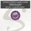 Enough (Michele Chiavarini Remix) song lyrics