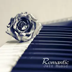 Romantic Jazz Music: Instrumental Music Background for Romantic Night, Sexy Sounds for Lovers, Easy Listening by Jazz Paradise Music Moment album reviews, ratings, credits