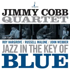 Jazz in the Key of Blue (feat. Roy Hargrove, Russell Malone & John Webber) by Jimmy Cobb Quartet album reviews, ratings, credits