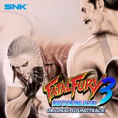 Fatal Fury 3: Road to the Final Victory (Original Soundtrack) by SNK SOUND TEAM album reviews, ratings, credits