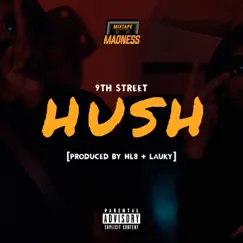 Hush (feat. N90 & Rzo Munna) - Single by Hl8 & 9th STREET album reviews, ratings, credits