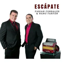 Escápate - Single by Fabián Corrales & Nano Farfán album reviews, ratings, credits