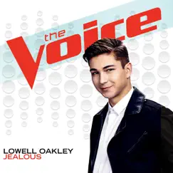 Jealous (The Voice Performance) - Single by Lowell Oakley album reviews, ratings, credits