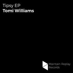 Tipsy - Single by Tomi Williams album reviews, ratings, credits