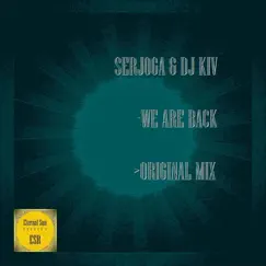 We Are Back - Single by Serjoga & DJ KIV album reviews, ratings, credits