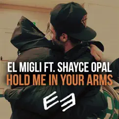 Hold Me in Your Arms (feat. Shayce Opal) Song Lyrics