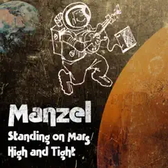 Standing on Mars / High and Tight - Single by Manzel album reviews, ratings, credits