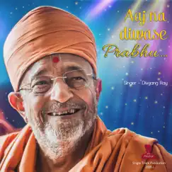 Aaj Na Diwase Prabhu - EP by Divyang Ray album reviews, ratings, credits