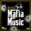 Mafia Music album lyrics, reviews, download