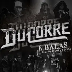 6 Balas (feat. Big Da Godoy & Jr RDG) Song Lyrics