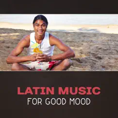Latin Music for Good Mood Song Lyrics
