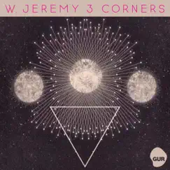 3 Corners - Single by W. Jeremy album reviews, ratings, credits