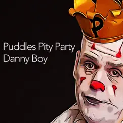 Danny Boy - Single by Puddles Pity Party album reviews, ratings, credits