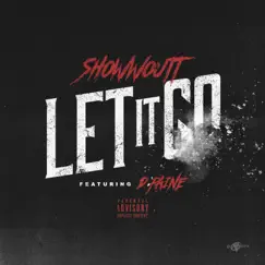 Let It Go (feat. D.Paine) - Single by Showw Outt album reviews, ratings, credits