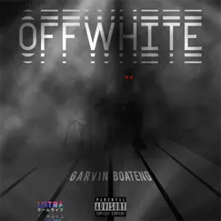 Off White - Single by Garvin Boateng album reviews, ratings, credits