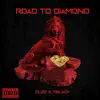 Road To Diamond (feat. TBlack) - Single album lyrics, reviews, download