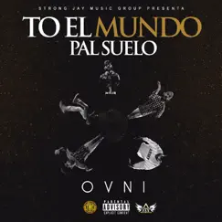 To El Mundo Pal Suelo - Single by O.V.N.I. album reviews, ratings, credits