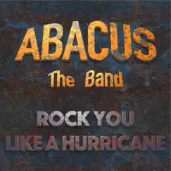 Rock You Like a Hurricane - Single by Abacus the Band album reviews, ratings, credits