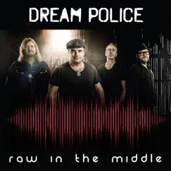 Raw in the middle - Single by Dream Police album reviews, ratings, credits