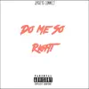Do Me So Right - Single album lyrics, reviews, download