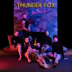 Squeedup - Single by Thunder Fox album reviews, ratings, credits