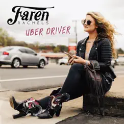 Uber Driver - Single by Faren Rachels album reviews, ratings, credits