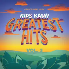 Kids Kamp Greatest Hits, Vol. 3 by Christ Chapel Music & Kids Kamp Band album reviews, ratings, credits