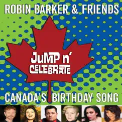 Jump n' Celebrate Canada's Birthday Song (feat. Nalecia Yvonne, Jace Martin, Ndai, Angelica, Denielle Bassels & the Beaches Youth Choir) - Single by Robin Barker album reviews, ratings, credits