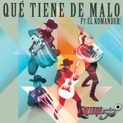 Qué Tiene De Malo (Alt Version) [feat. El Komander] - Single by Calibre 50 album reviews, ratings, credits
