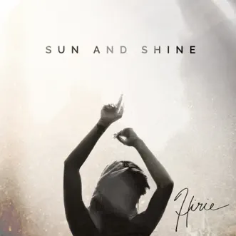 Sun and Shine (feat. Eric Rachmany) - Single by HIRIE album download