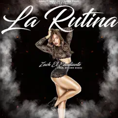 La Rutina - Single by Zach El Estudiante album reviews, ratings, credits