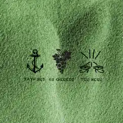 Green Sand - Single by TayF3rd, 03 Greedo & Tru Heru album reviews, ratings, credits